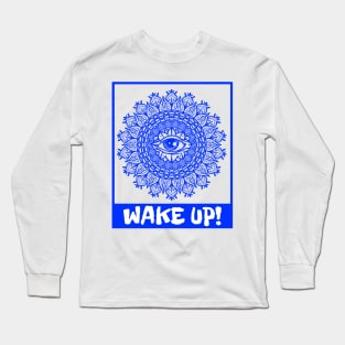 Wake Up! Long Sleeve T-Shirt